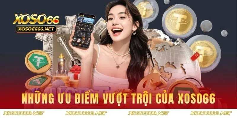 Những ưu điểm vượt trội của web XOSO66